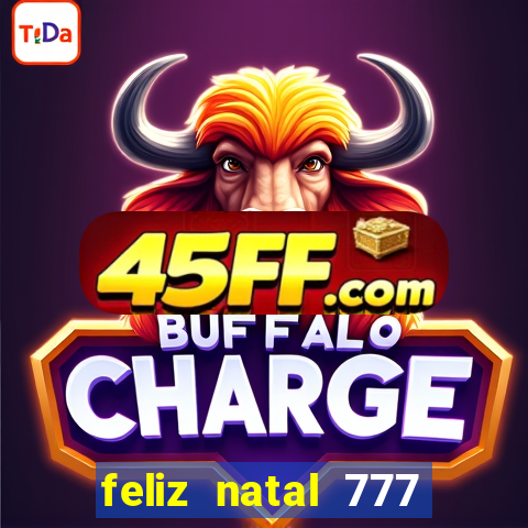 feliz natal 777 plataforma login